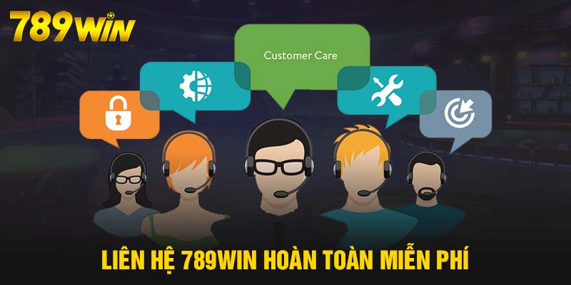 Liên hệ 789WIN hoàn toàn miễn phí